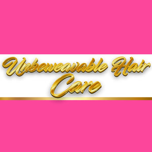 Unbeweaveable Hair Care